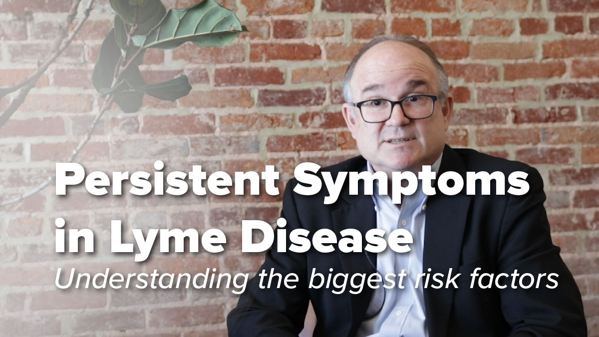 What Are The Biggest Risk Factors For Persistent Symptoms In Lyme